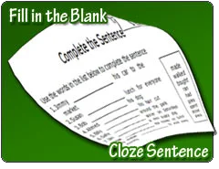 Cloze Sentence and Fill in the Blank